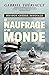 Seconde guerre mondiale – Le naufrage d’un monde by Gabriel Thériault