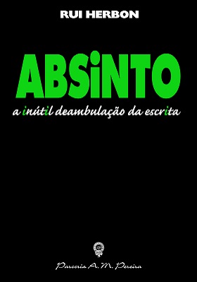 Absinto - A inútil deambulação da escrita (Paperback)