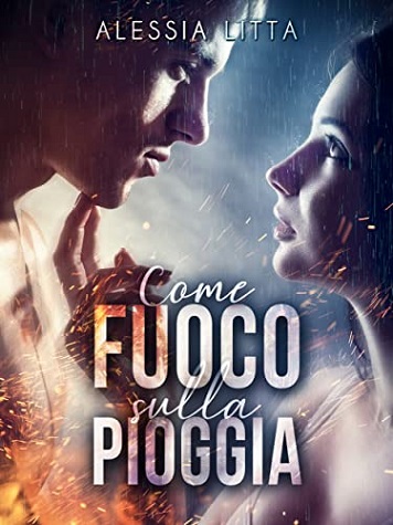 Come fuoco sulla pioggia