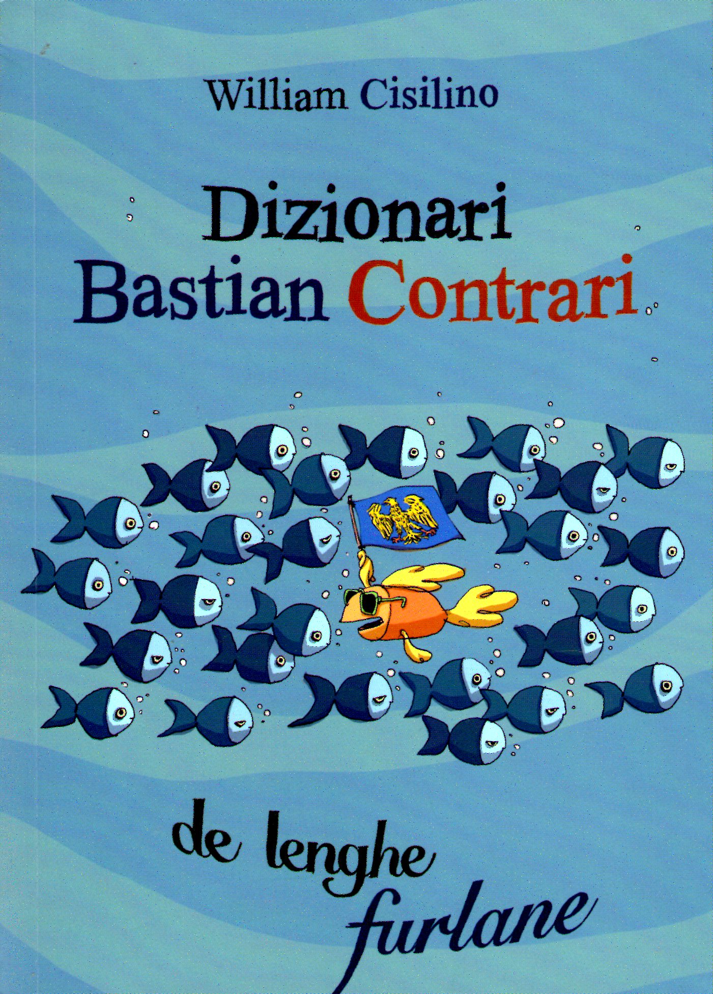 Dizionari bastian contrari de lenghe furlane