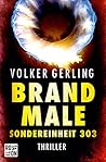 Brandmale: Sondereinheit 303 (Saskia-Wilkens-Reihe, #1)
