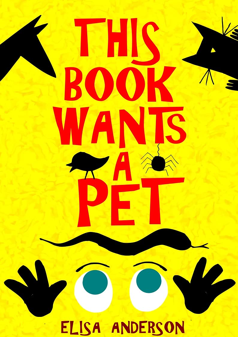 This Book Wants a Pet (Kindle Edition)