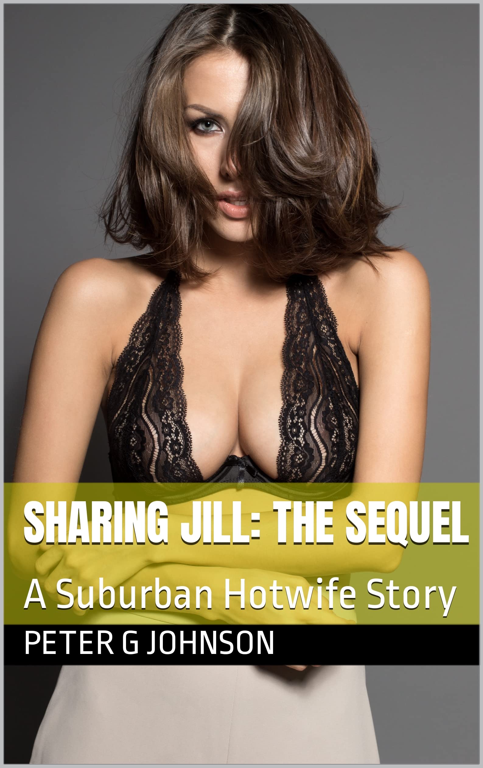 Sharing Jill: The Sequel: A Suburban Hotwife Story (Kindle Edition)