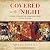Covered with Night: A Story of Murder and Indigenous Justice in Early America