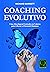 Coaching Evolutivo Uma Abor...