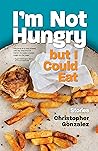 I'm Not Hungry Bu...