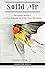 Solid Air: Invisible Killer...