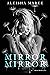 Mirror, Mirror A Memoir