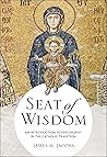 Seat of Wisdom: An Introduction to Philosophy in the Catholic Tradition