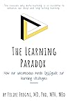 The Learning Paradox: How our unconscious minds (mis)guide our learning strategies