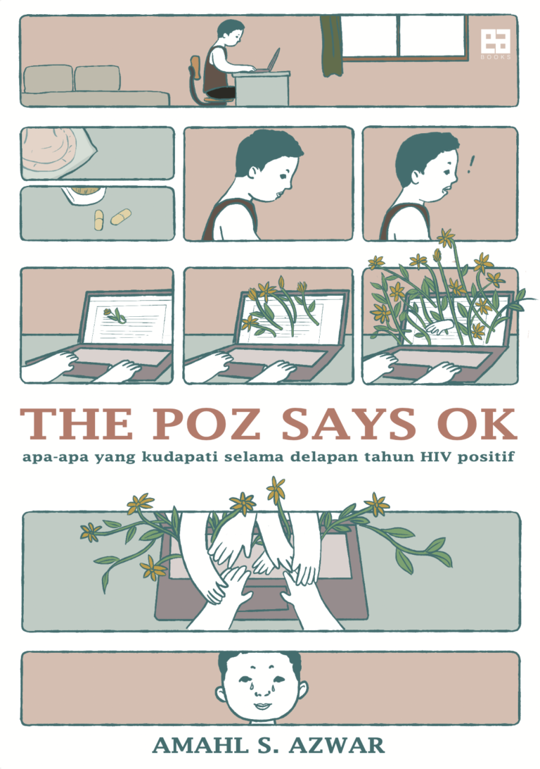 The Poz Says Ok : Apa-apa yang Kudapati selama delapan tahun HIV Positif