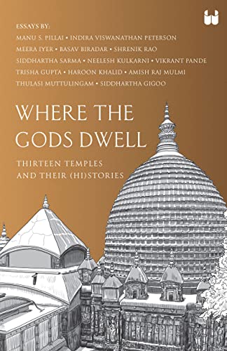 Where the Gods Dwell: Thirteen Temples and their (hi)stories