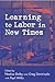 Learning to Labor in New Times