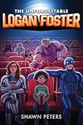 The Unforgettable Logan Foster (Logan Foster, #1)