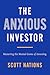 The Anxious Investor: Maste...