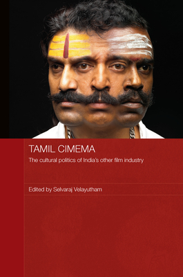 Tamil Cinema: The Cultural Politics Of India's Other Film Industry (Unknown Binding)