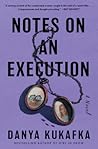 Notes on an Execution by Danya Kukafka
