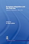 European Integration and the Cold War: Ostpolitik-Westpolitik, 1965-1973