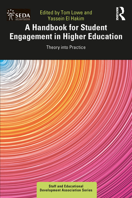 A Handbook for Student Engagement in Higher Education: Theory Into Practice