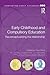 Early Childhood and Compulsory Education: Reconceptualising the Relationship