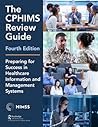 The CPHIMS Review...
