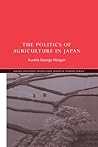Politics of Agriculture in Japan