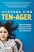 Ten-ager: What your daughter needs you to know about the transition from child to teen