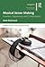Musical Sense-Making: Enaction, Experience, and Computation