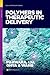 Polymers in Therapeutic Delivery (ACS Symposium, 1350)