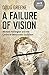 A Failure of Vision: Michae...
