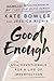 Good Enough: 40ish Devotion...