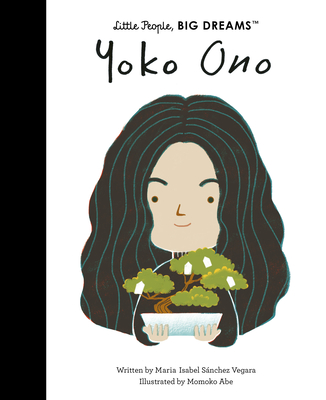 Yoko Ono (Volume 71) (Little People, BIG DREAMS, 70)