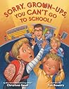 Sorry, Grown-Ups, You Can't Go to School! (Growing with Buddy)