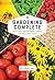 Gardening Complete: How to Best Grow Vegetables, Flowers, and Other Outdoor Plants