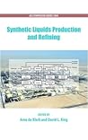 Synthetic Liquids Production and Refining