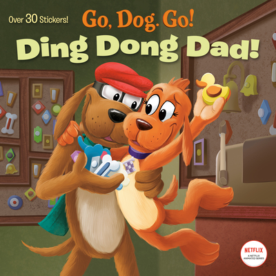 Ding Dong Dad! (Netflix: Go, Dog. Go!) (Pictureback)