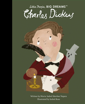 Charles Dickens (Volume 70) (Little People, BIG DREAMS, 69)