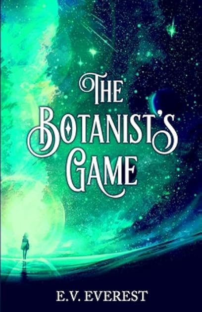 The Botanist's Game (Shadows & Starlight)