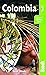 Colombia (Bradt Travel Guide)