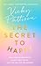 The Secret to Happy: How to...