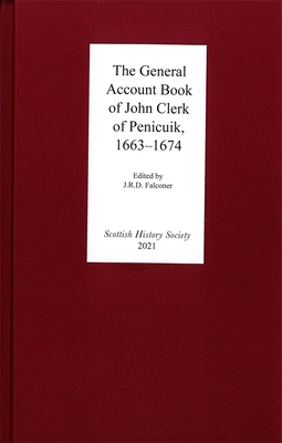 The General Account Book of John Clerk of Penicuik, 1663 - 1674
