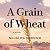 A Grain of Wheat