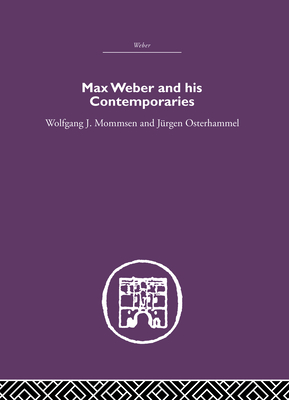 Max Weber and His Contempories