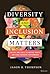 Diversity and Inclusion Matters by Jason Thompson