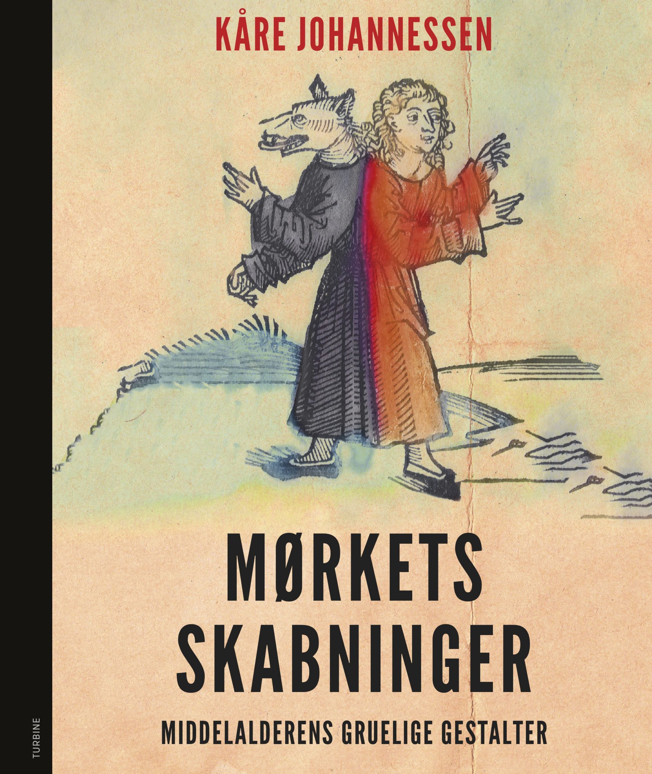 Mørkets Skabninger: Middelalderens gruelige gestalter (Hardcover)