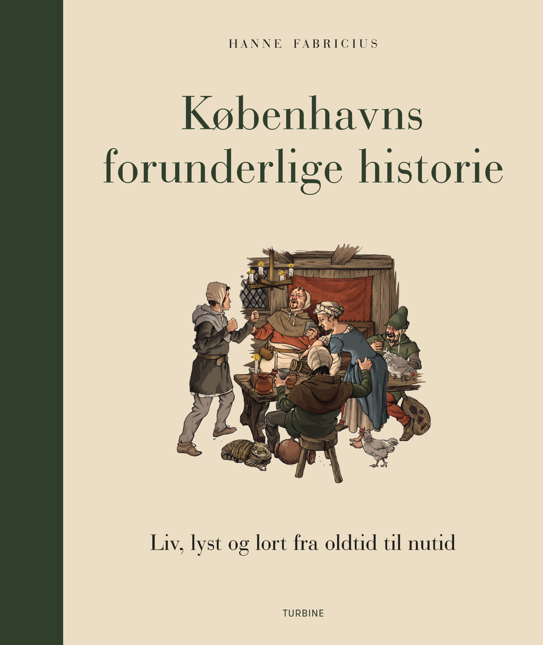 Københavns forunderlige historie: Liv, lyst og lort fra oldtid til nutid