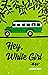 Hey, White Girl by Judith Bice