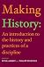 Making History: An Introduc...