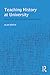 Teaching History at University: Enhancing Learning and Understanding