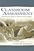 Classroom Assessment: Enhancing the Quality of Teacher Decision Making